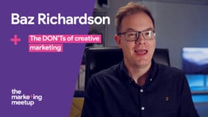 Baz Richardson discusses what to consider excluding when planning your b2b creative marketing strategy