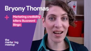 What can kill your credibility as a marketer? Bryony Thomas talk to us about the negative impact you may have on your audience when you use marketing jargon.