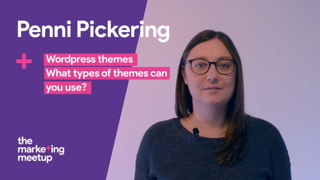 With so many theme options for Wordpress, it can be tricky finding the right one for you. Penni Pickering talks us through the possibilities, including the pros and cons you might encounter.