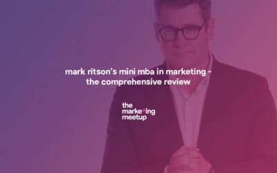 Mark Ritson Mini MBA Review: The Mini MBA in Marketing Comprehensive Review