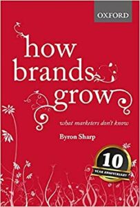 How brands grow - Byron Sharp