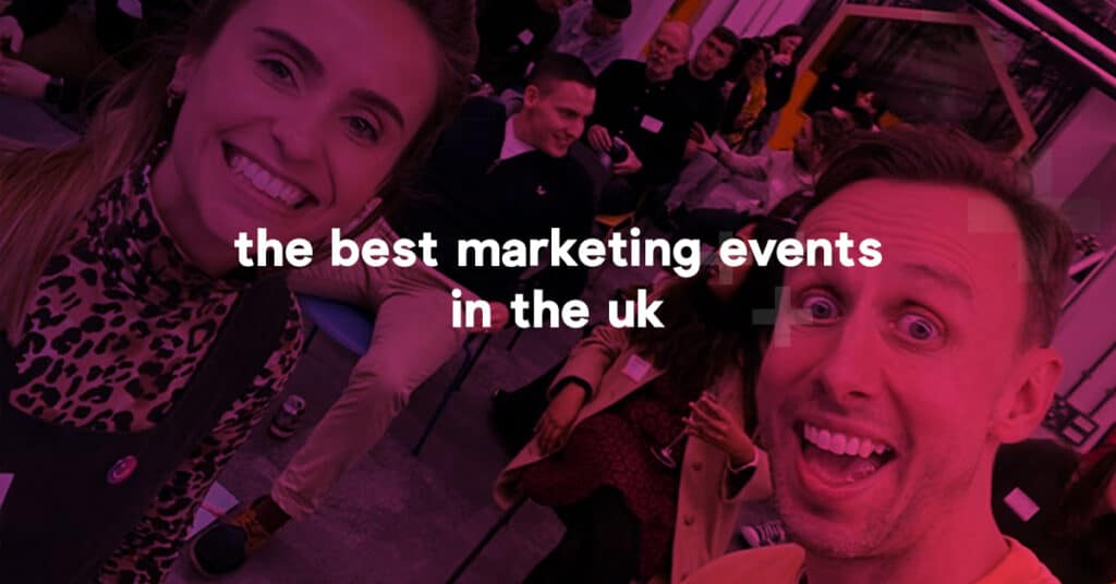 Best Marketing Events in the UK