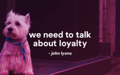We need to talk about loyalty