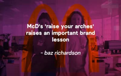 McD’s ‘raise your arches’ raises an important brand lesson (and how to avoid a disciplinary)
