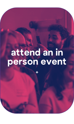 Attend an in person event